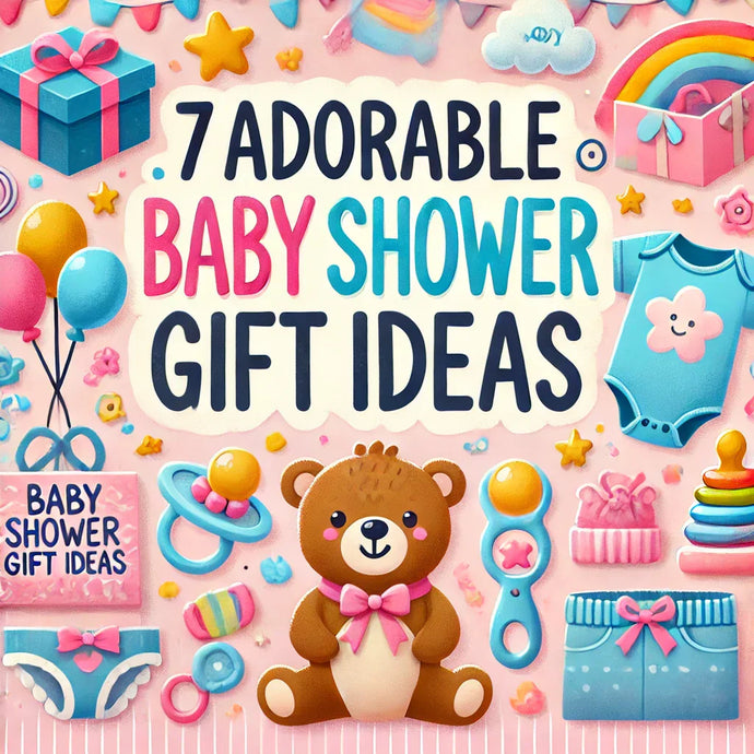 7 Adorable Baby Shower Gift Ideas