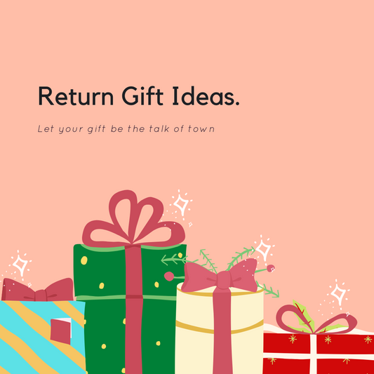 Return Gift Ideas