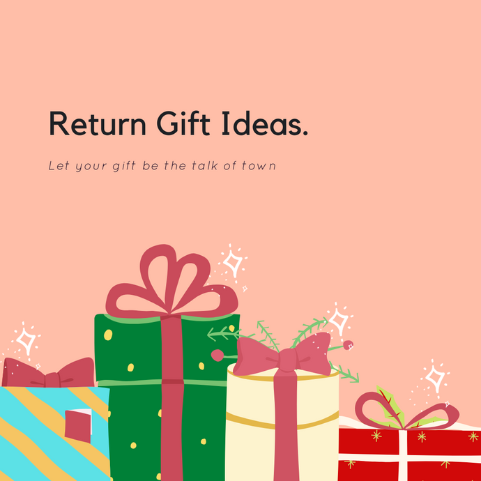 Expressing Gratitude: Unique Return Gift Ideas for Every Occasion