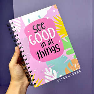 Quote Spiral Diary - See Good in all Things - Tinyminymo