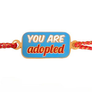 You Are Adopted Metal Rakhi - Tinyminymo 